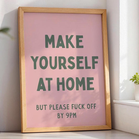 Make Yourself At Home But Please Fuck Off By 9pm Unframed Card Art Print Funny Hallway Pink and Green Decor