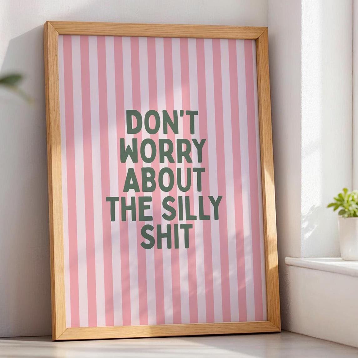 Dont Worry About The Silly Shit Art Print Pink and Green Wall Decor