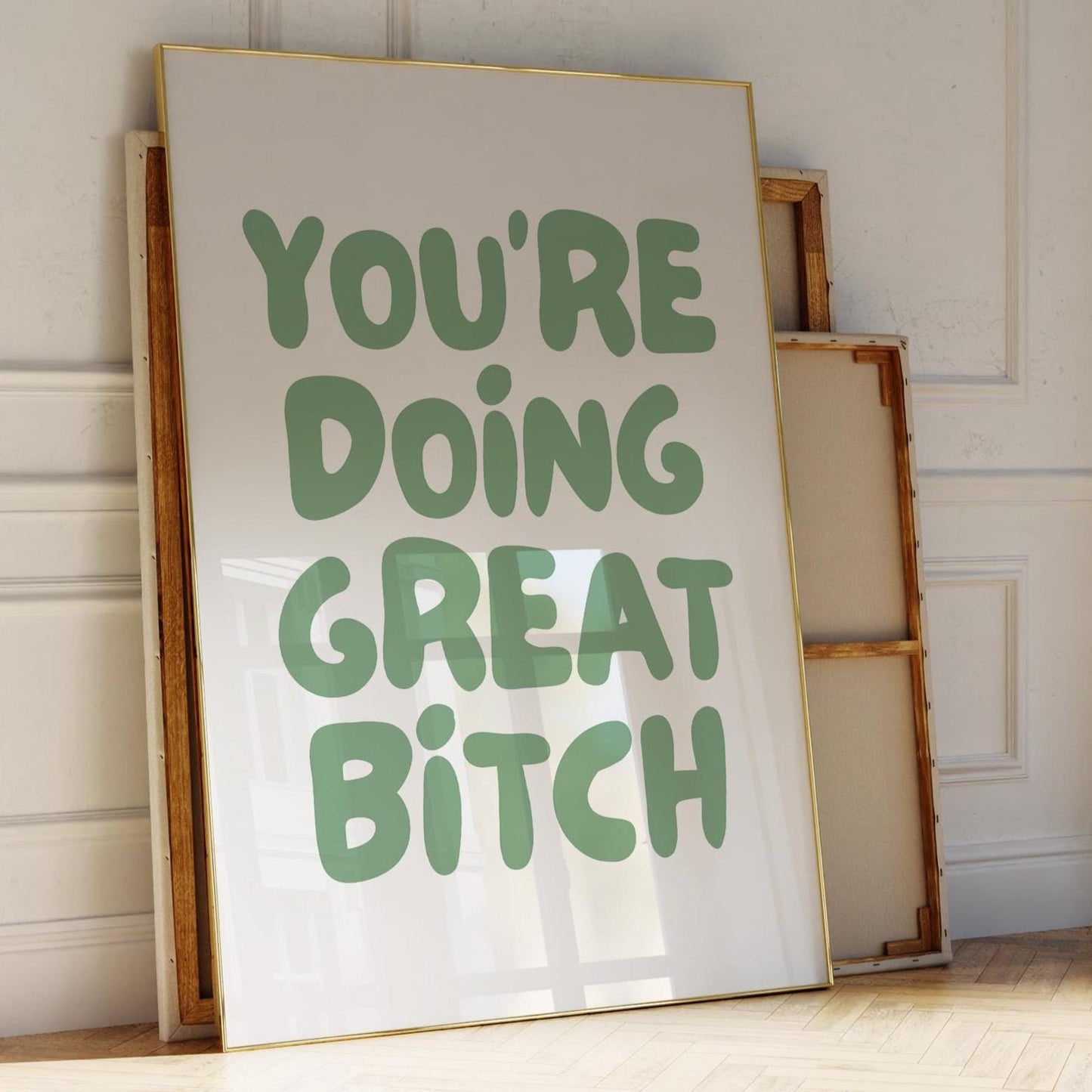 Youre Doing Great Bitch Art Print Positive Quote Wall Art Green Decor