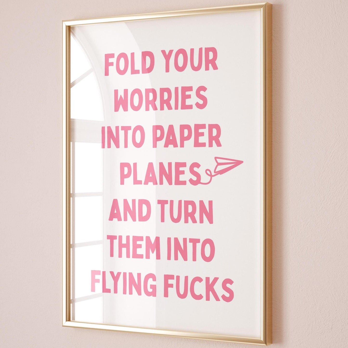 Fold Your Worries Into Paper Planes and Turn Them Into Flying Fucks Art Print Pink and White