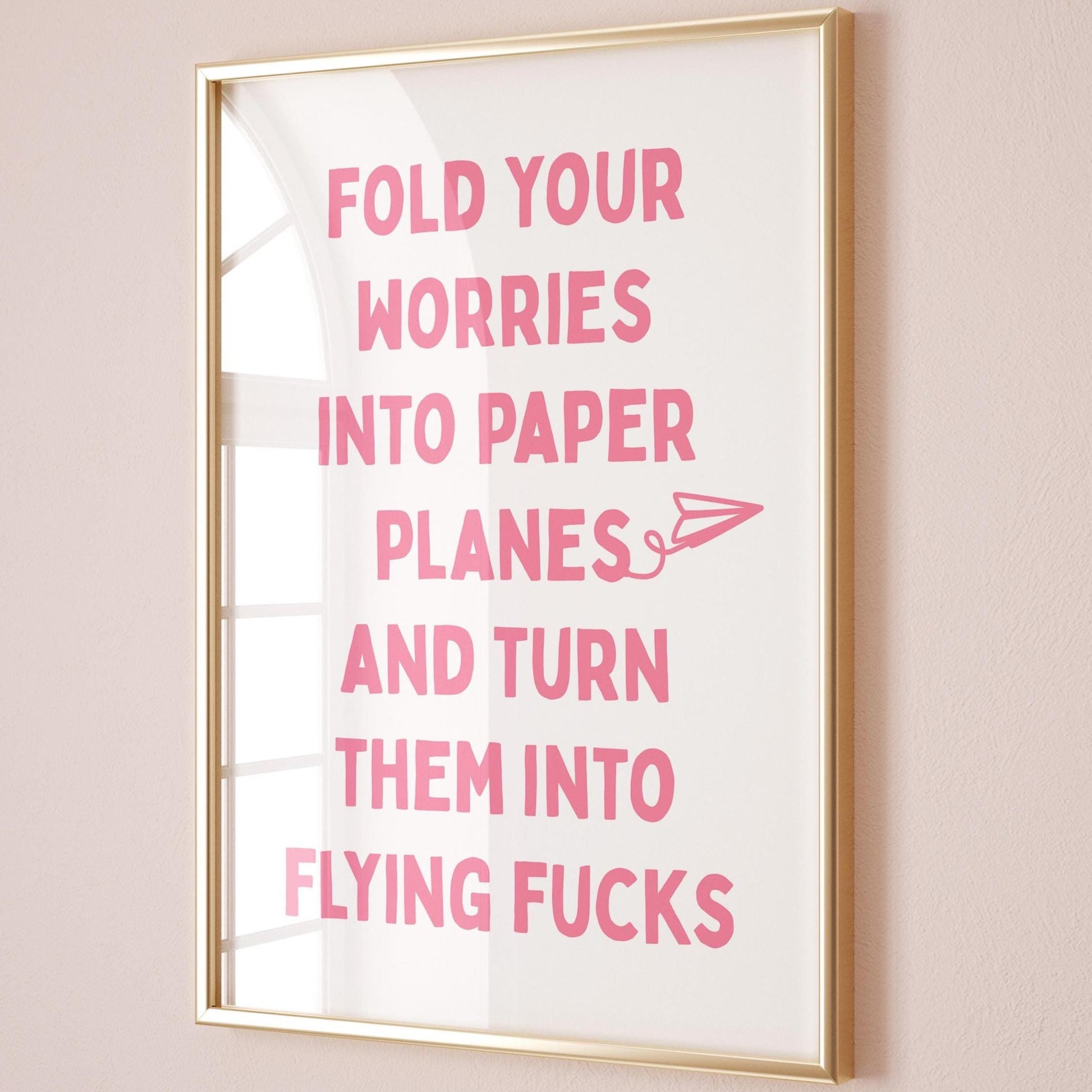 Fold Your Worries Into Paper Planes and Turn Them Into Flying Fucks Art Print Pink and White