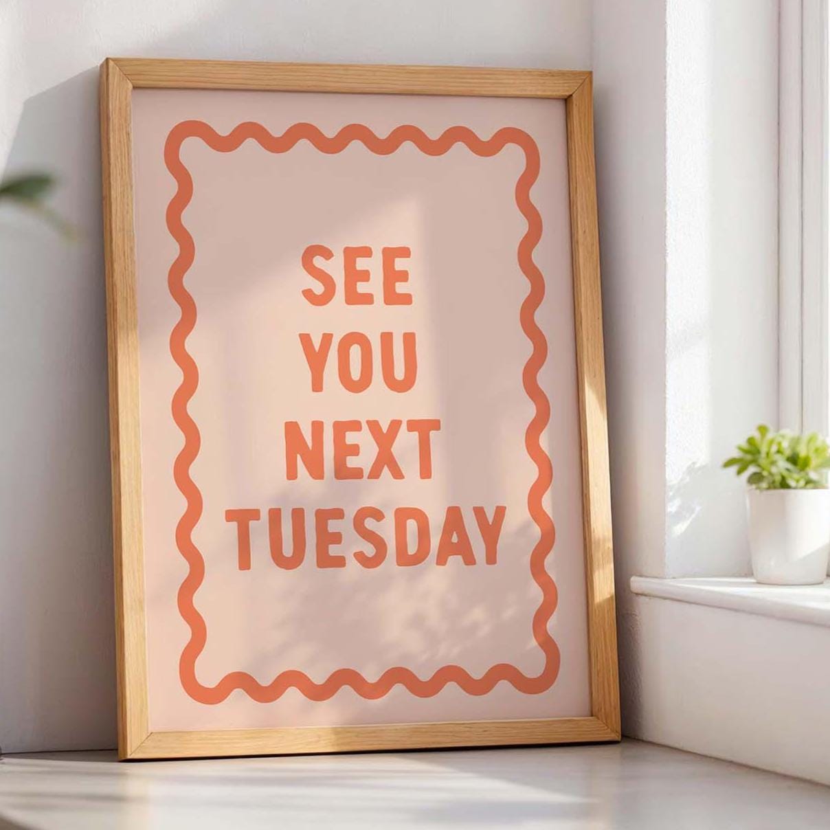 see you next Tuesday art print