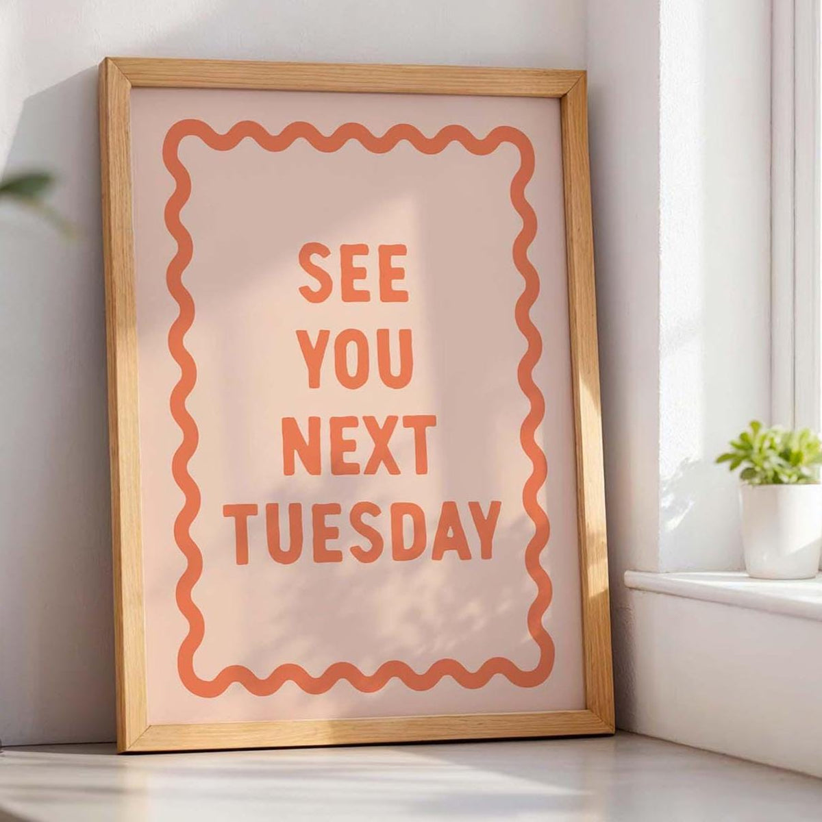 see you next Tuesday art print