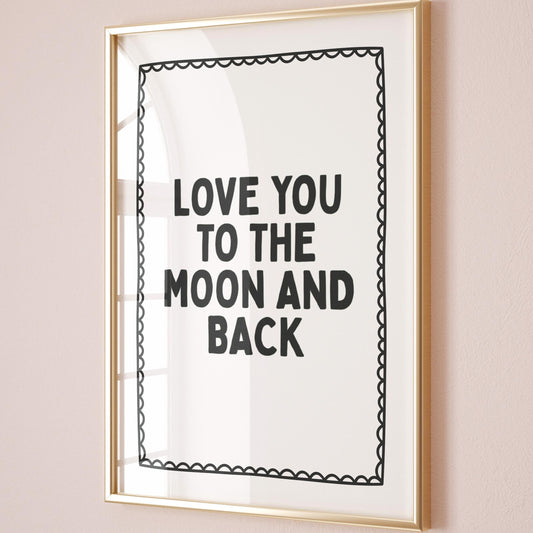 Love You To The Moon And Back Art Print