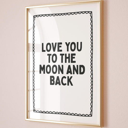 Love You To The Moon And Back Art Print