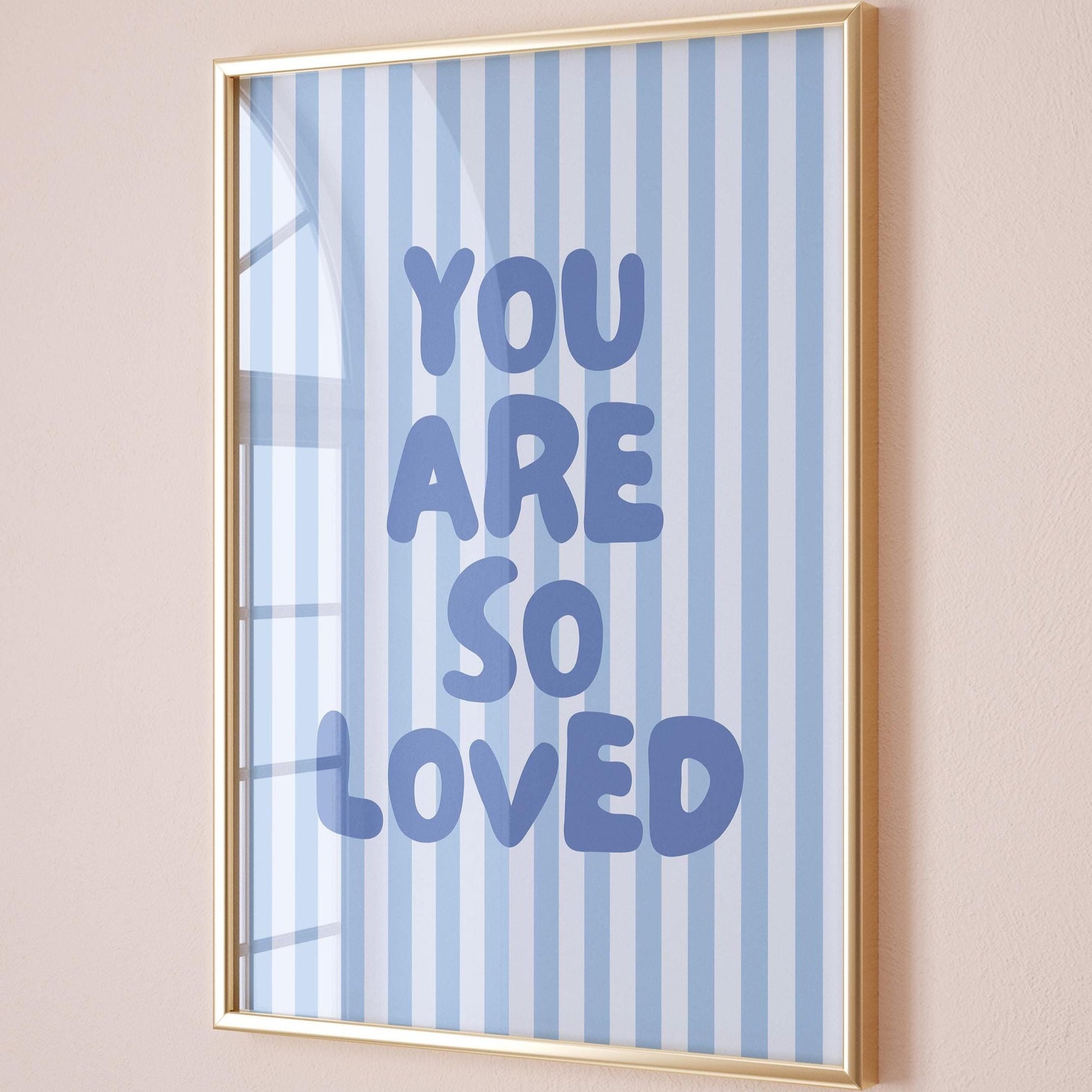 You Are So Loved Art Print Light Blue Striped Wall Decor