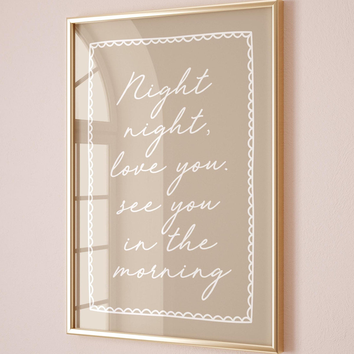 Night Night, Love You See You In The Morning Art Print