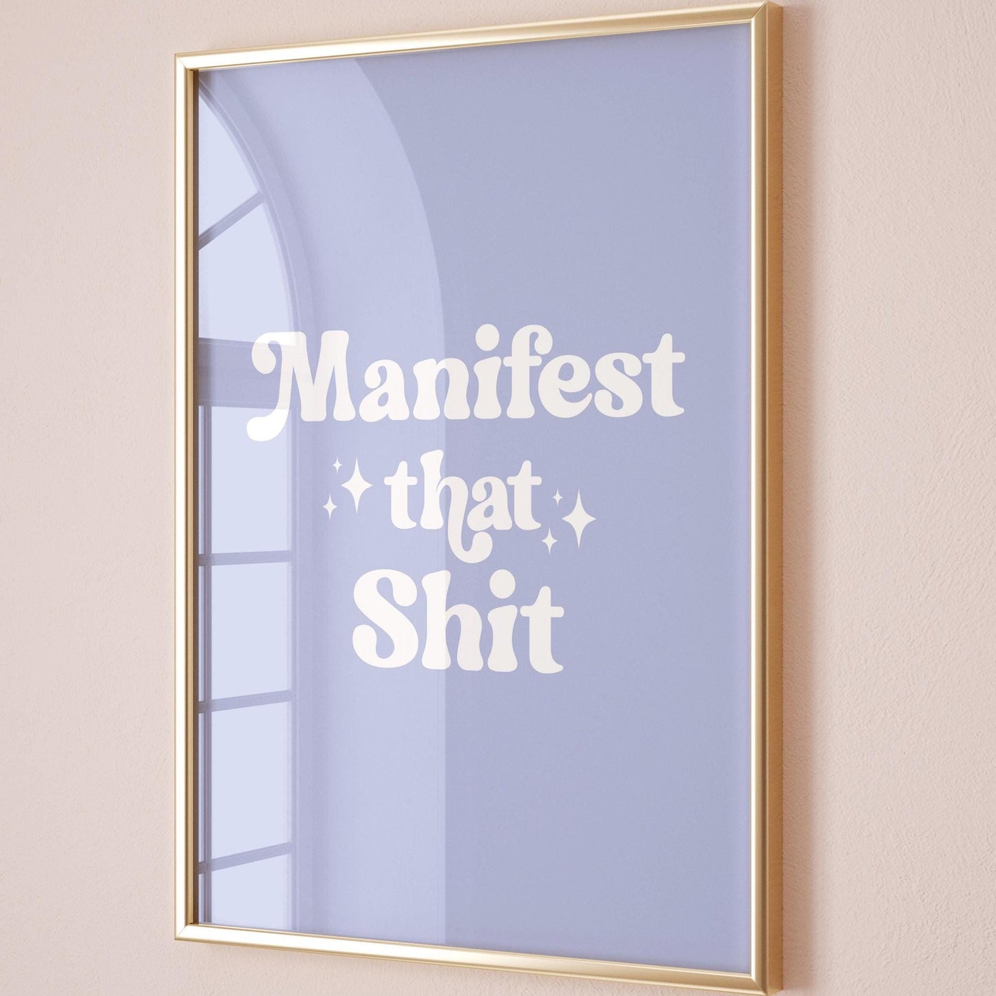 Manifest That Shit Art Print Light Blue and White Wall Decor