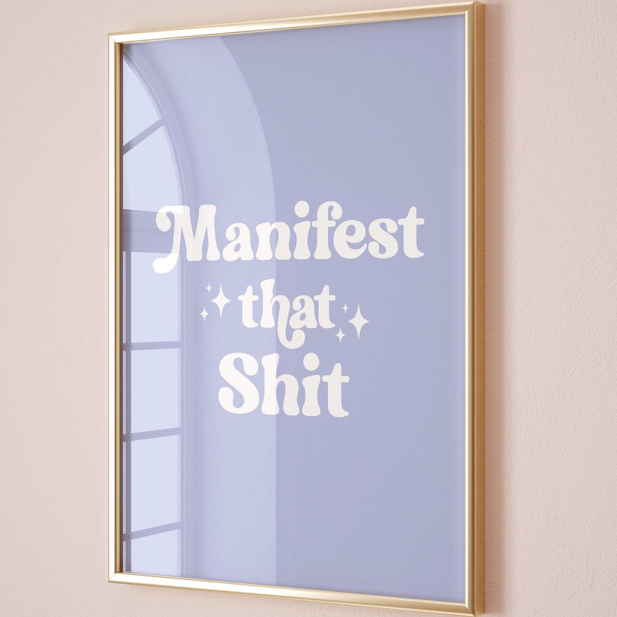 Manifest That Shit Art Print Light Blue and White Wall Decor