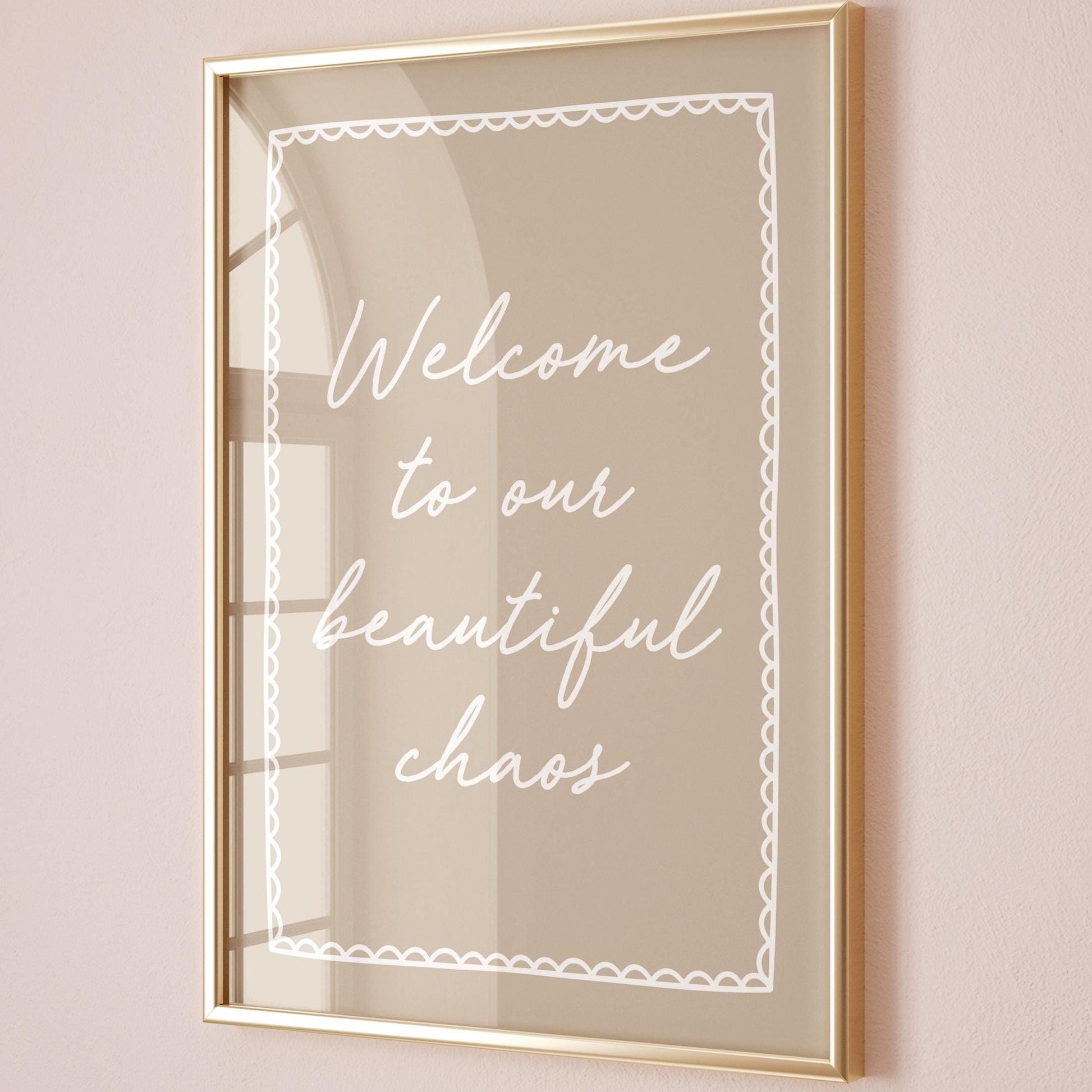 Welcome To Our Beautiful Chaos Art Print Beige Wall Decor