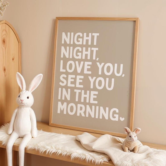 Night Night Love You See You In The Morning Art Print Beige and Cream Wall Decor