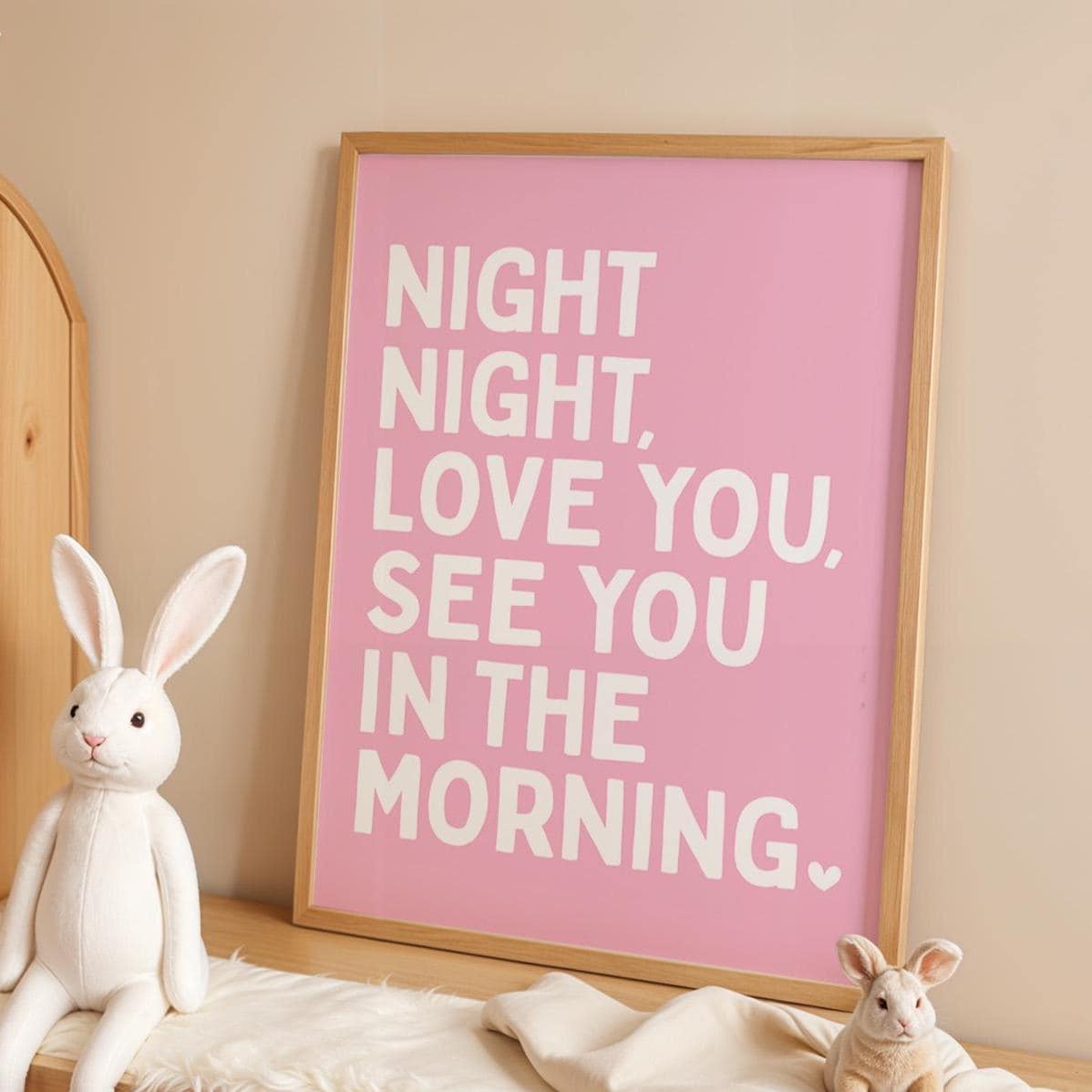 Night Night Love You See You In The Morning Art Print Pink and White Wall Decor