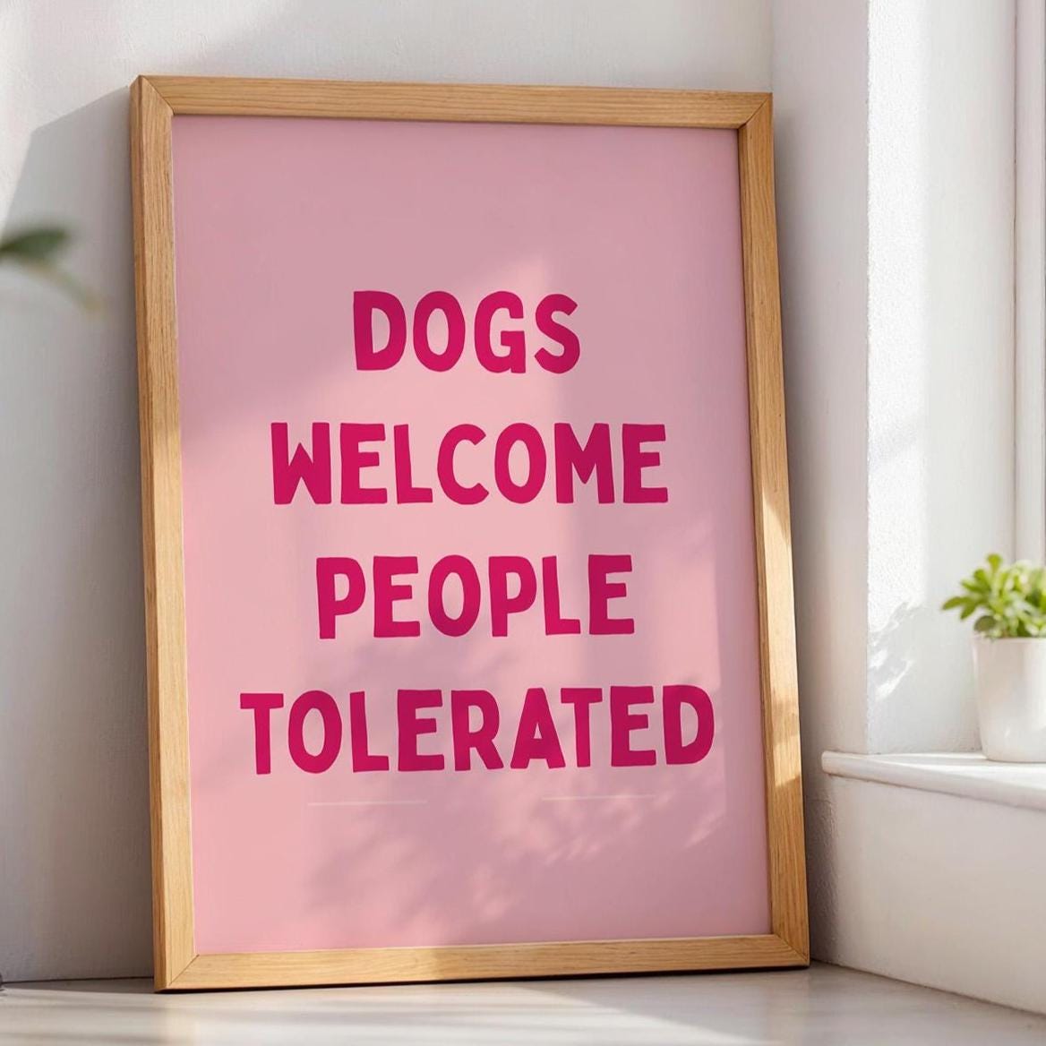 Dogs Welcome People Tolerated Art Print Funny Dog Lover Wall Art Rose Red and Pink Home Decor