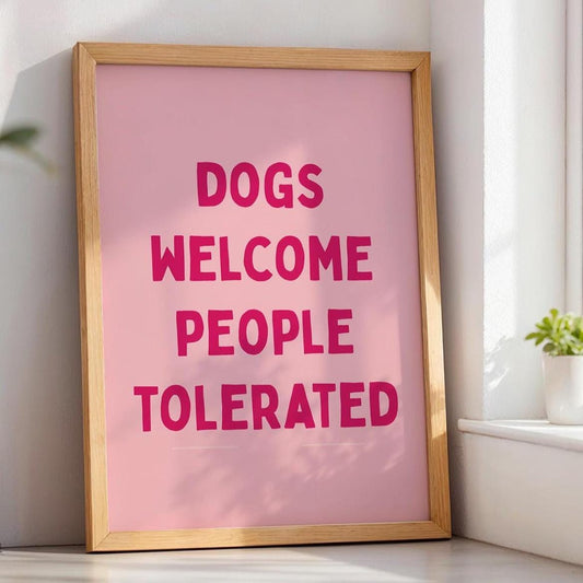 Dogs Welcome People Tolerated Art Print Funny Dog Lover Wall Art Rose Red and Pink Home Decor