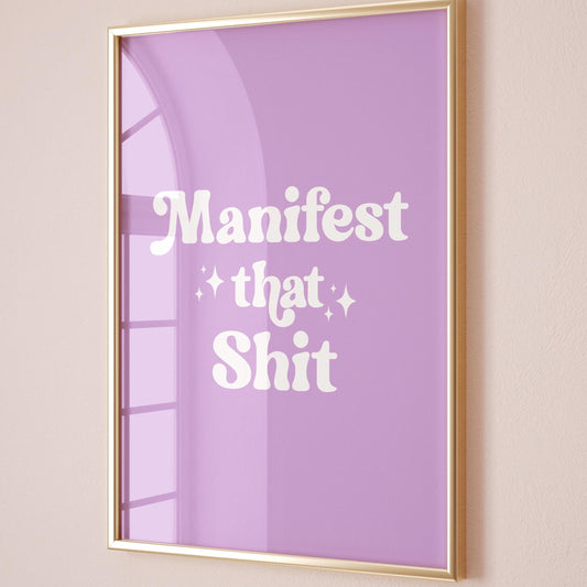 Manifest That Shit Art Print Purple Wall Decor