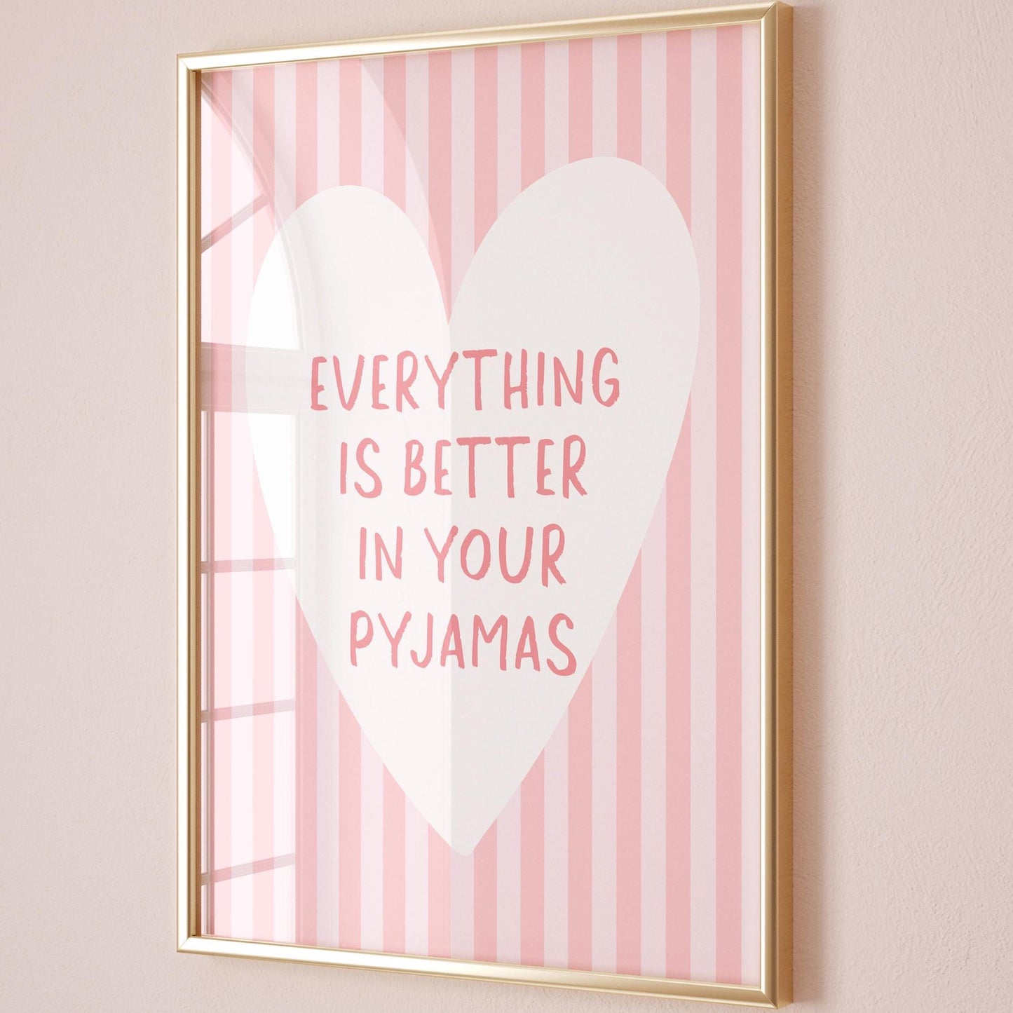 Everything Is Better In Your Pyjamas Art Print Light Pink and White Heart Striped Wall Decor