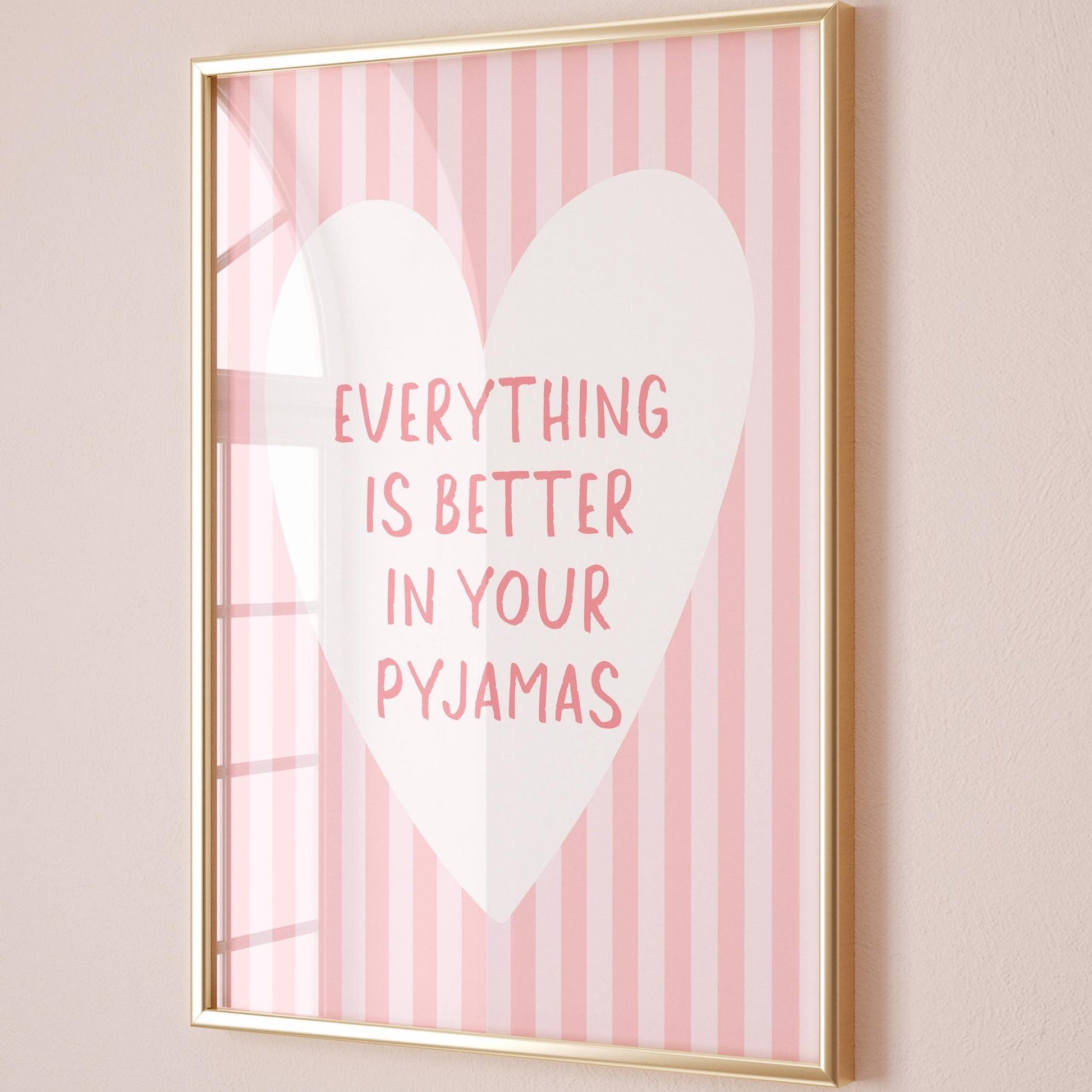 Everything Is Better In Your Pyjamas Art Print Light Pink and White Heart Striped Wall Decor