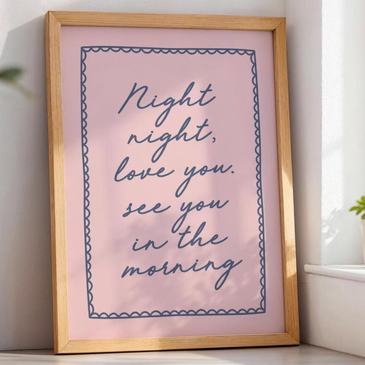Night Night Love You See You In The Morning Art Print Bedroom Wall Print Light Pink and Blue