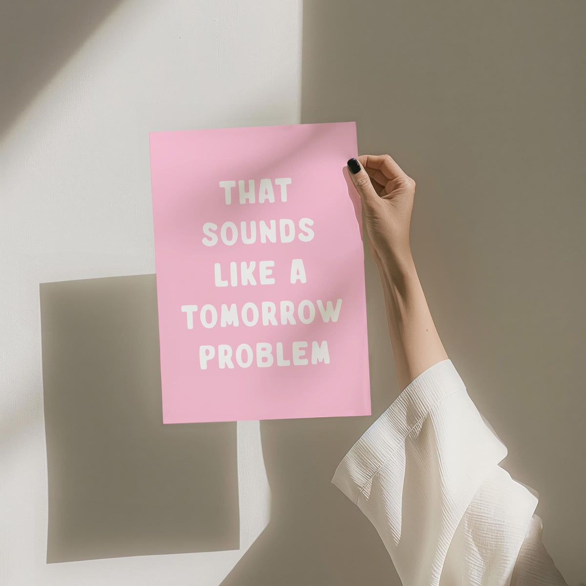 That Sounds Like A Tomorrow Problem Art Print Pink and White Wall Decor