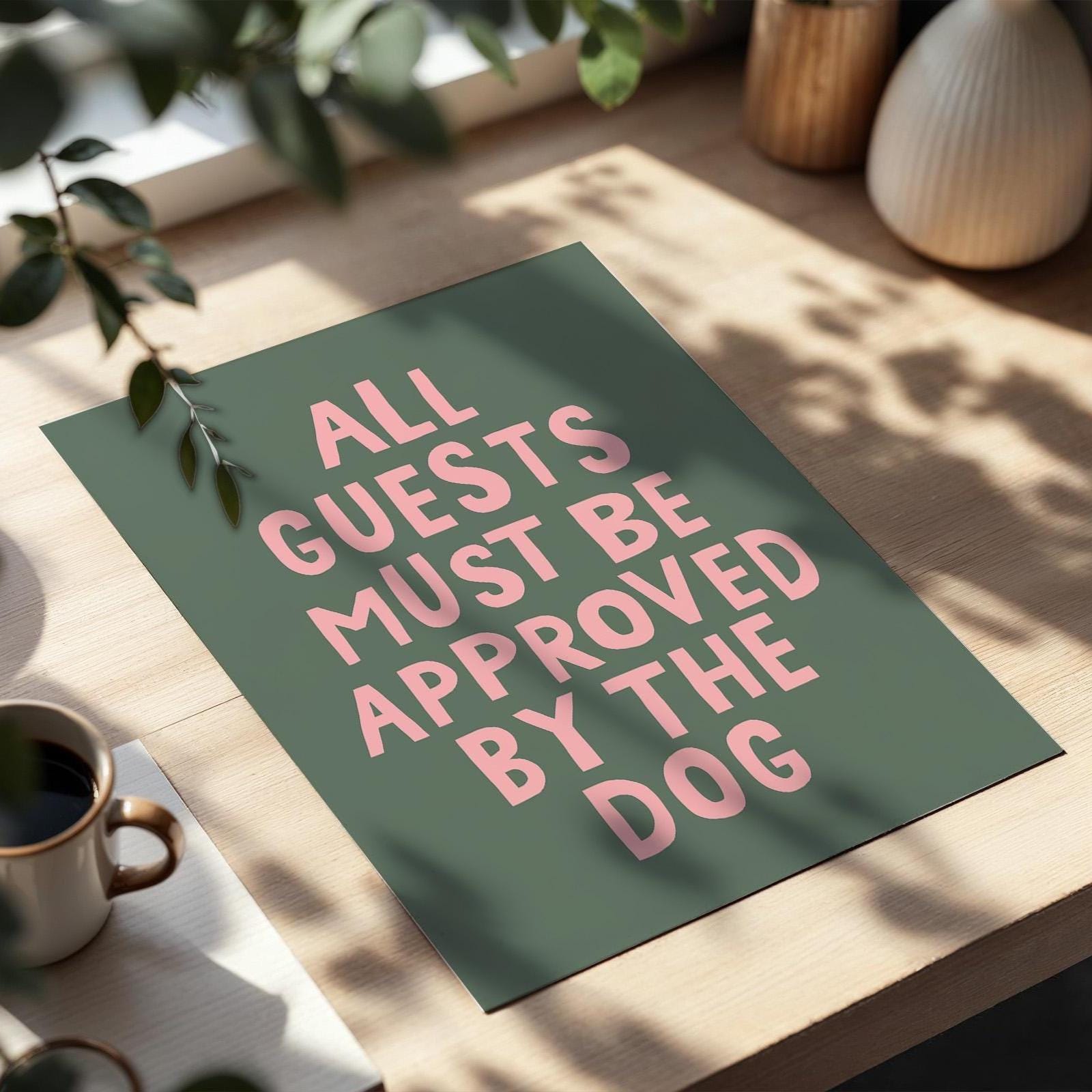 All Guests Must Be Approved By The Dog Print Funny Typography Wall Art Dog Owner Gift Hallway Green and Pink