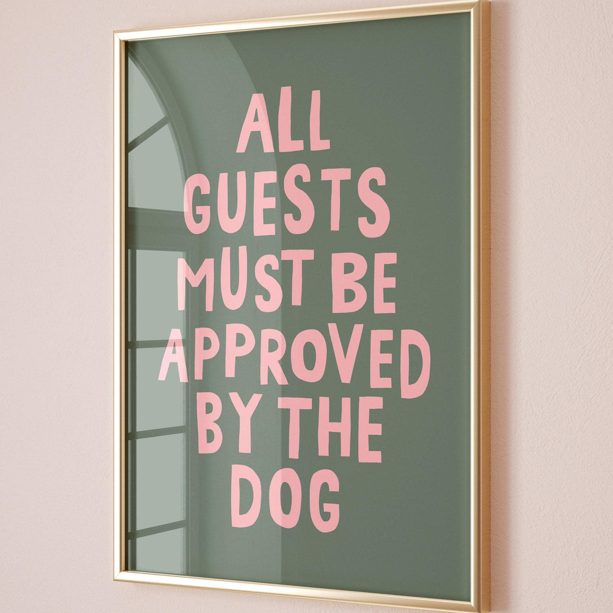 All Guests Must Be Approved By The Dog Print Funny Typography Wall Art Dog Owner Gift Hallway Green and Pink