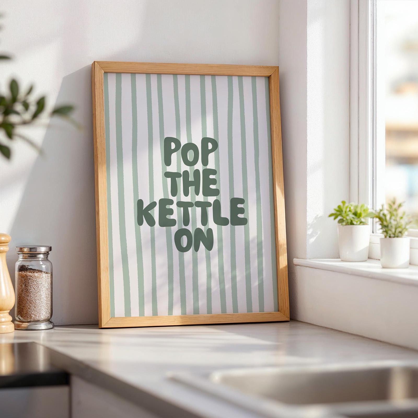 Pop The Kettle On Art Print Green Stripey Wall Decor