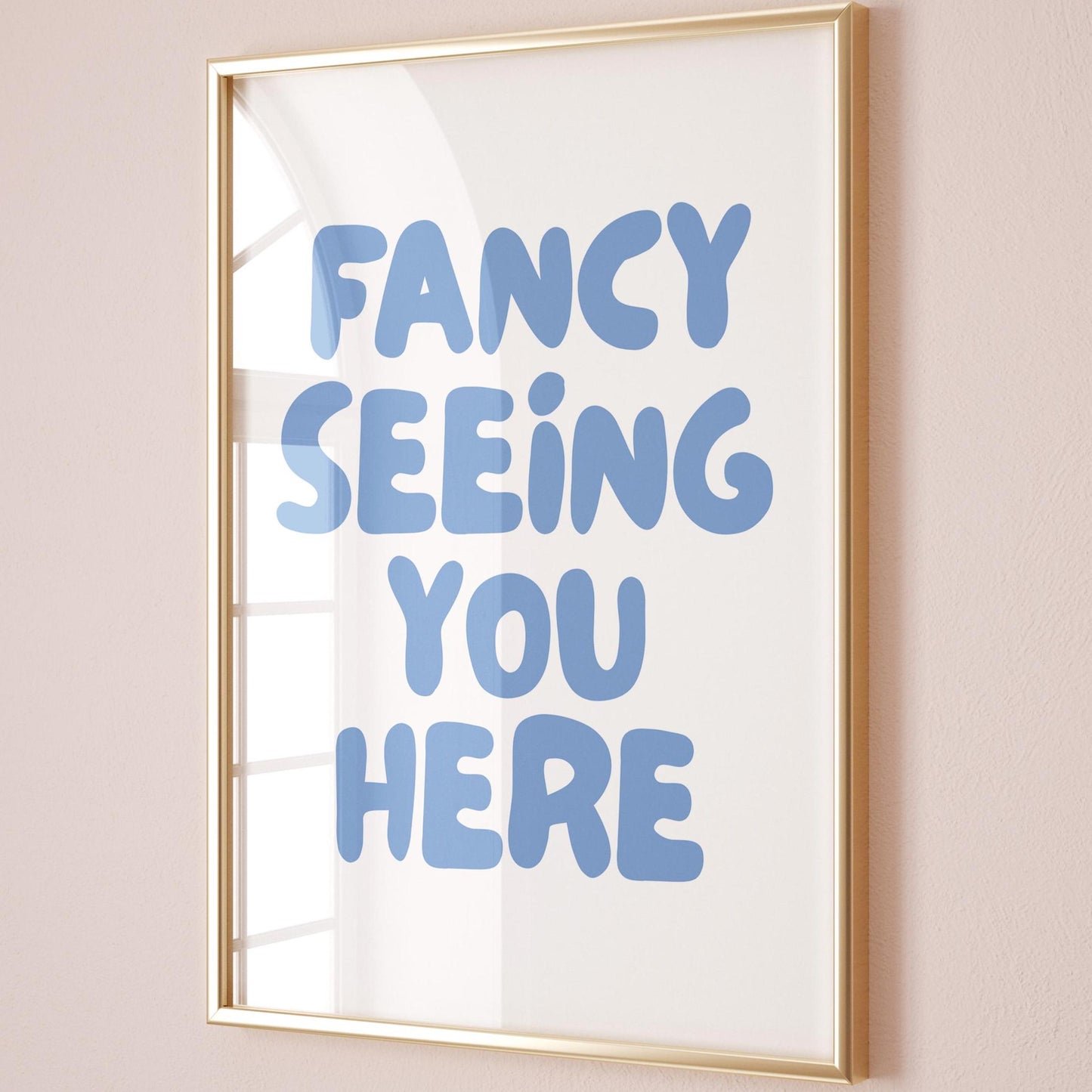 Fancy Seeing You Here Art Print Hallway Light Blue Wall Decor