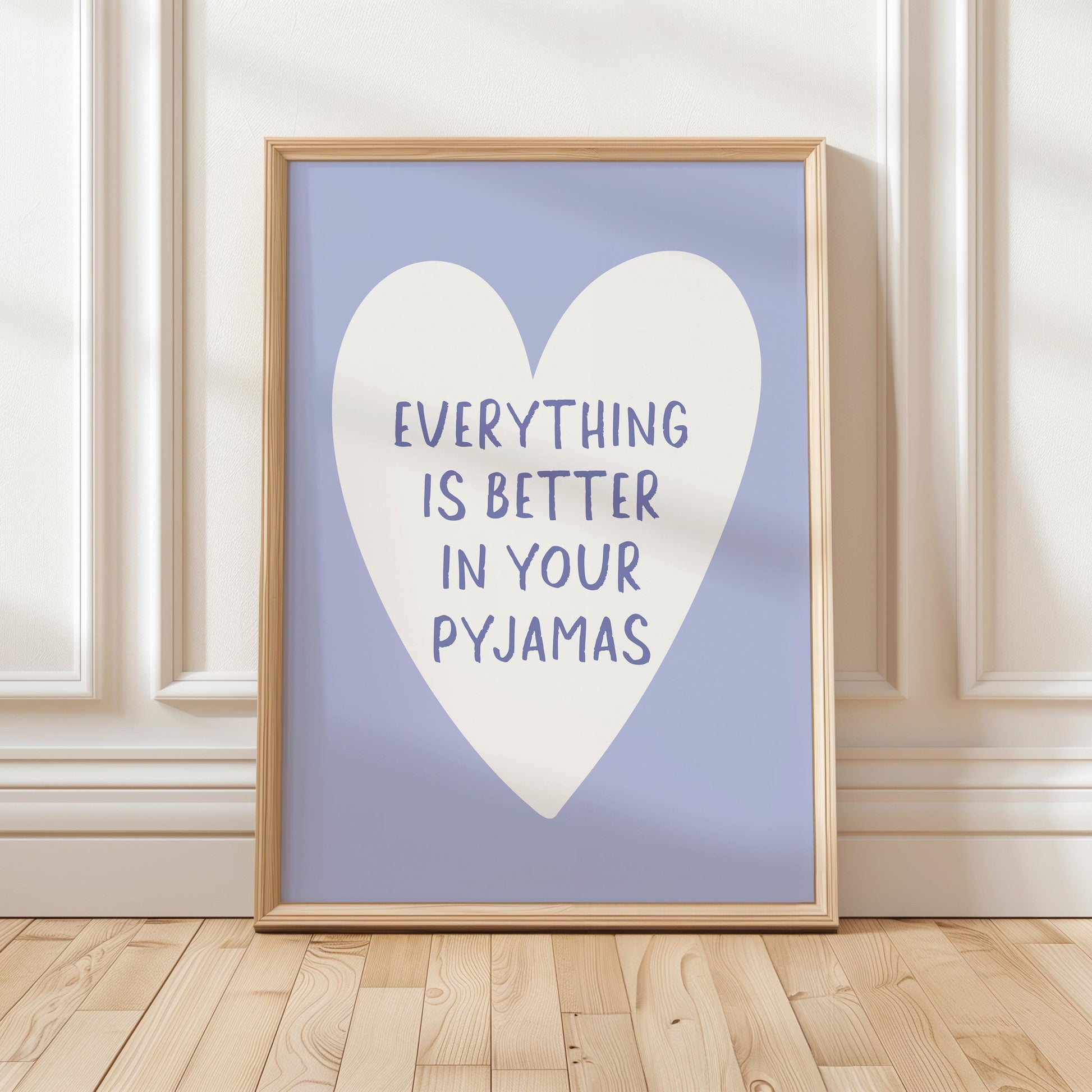 Everything Is Better In Your Pyjamas Art Print Light Blue Wall Decor