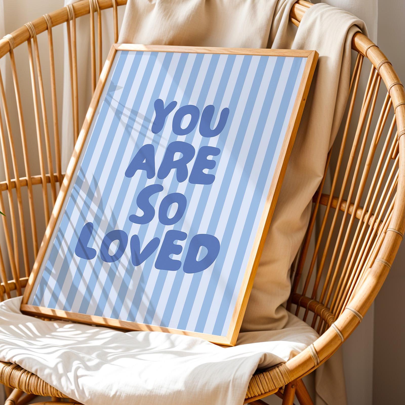 You Are So Loved Art Print Light Blue Striped Wall Decor