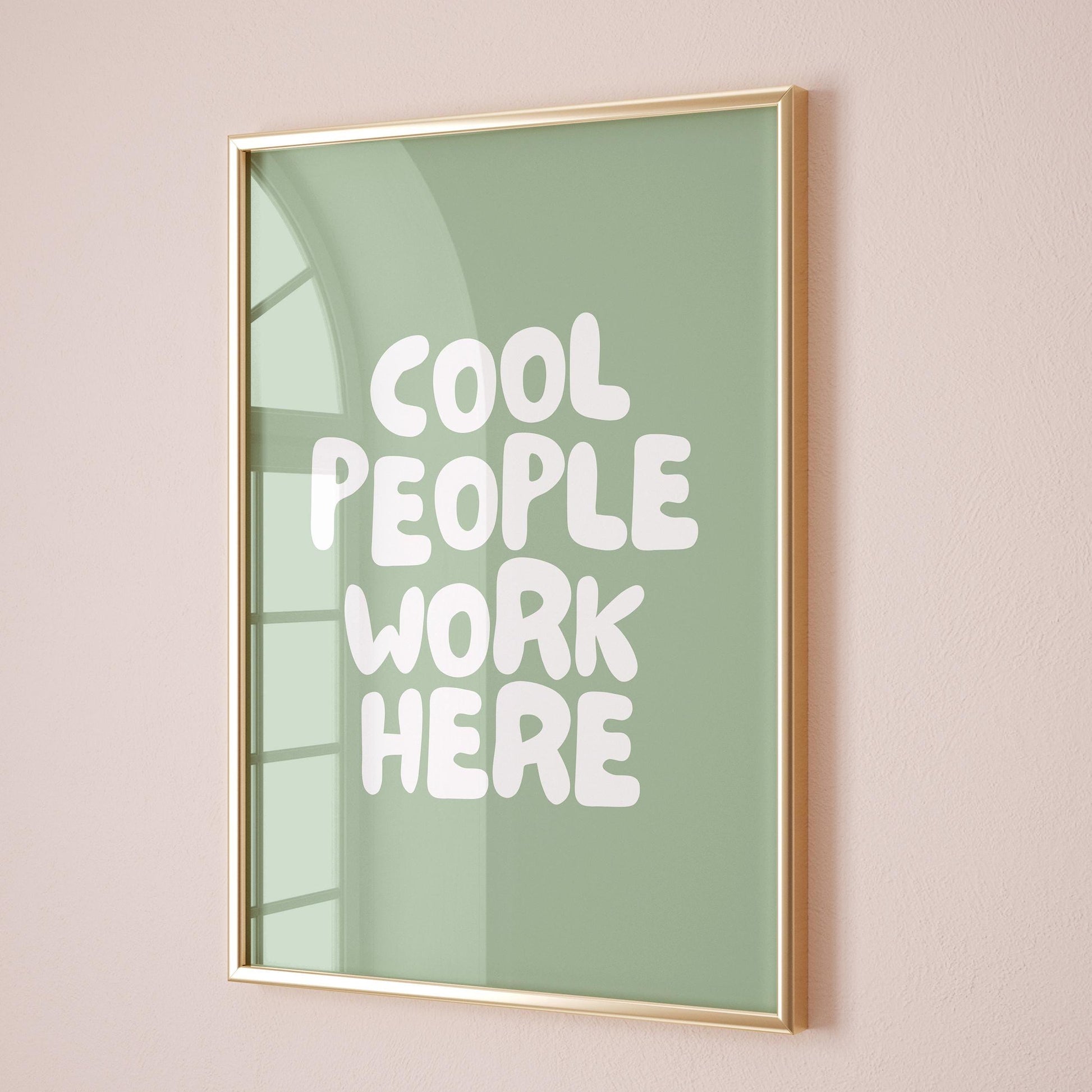 Cool People Work Here Art Print Green Wall Decor