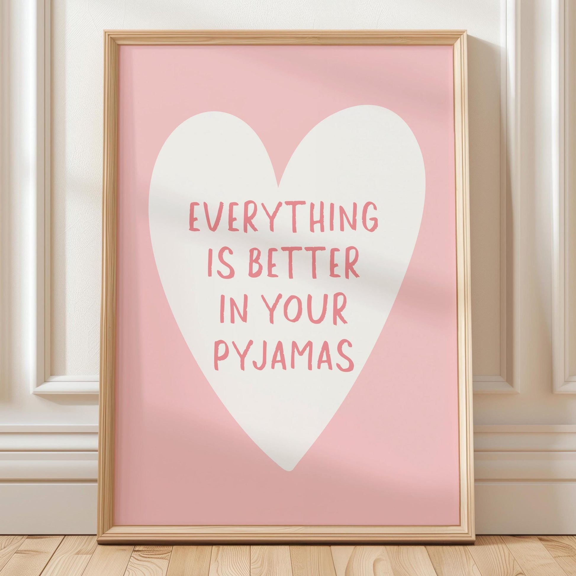 Everything Is Better In Your Pyjamas Art Print Pink and White Heart Wall Decor