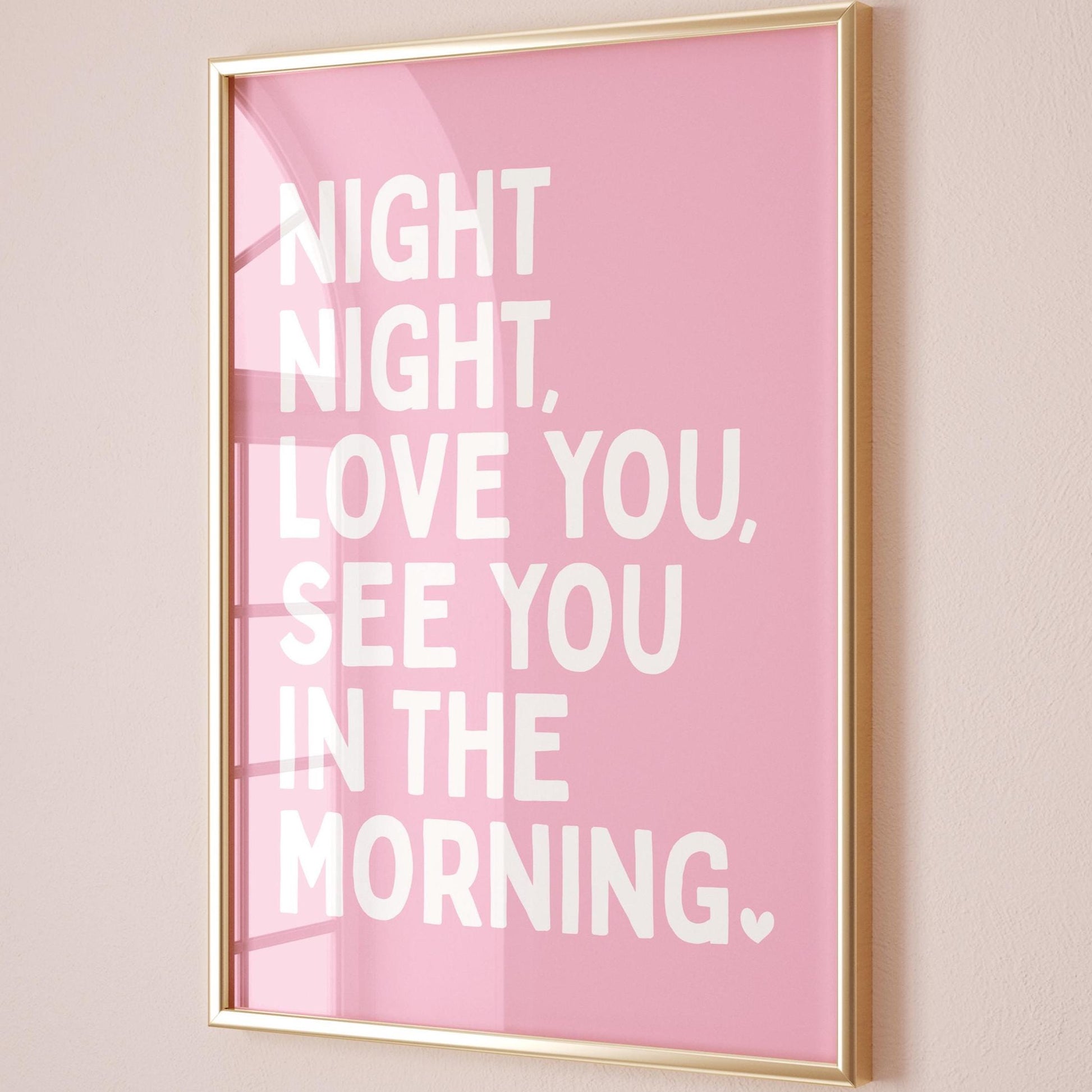 Night Night Love You See You In The Morning Art Print Pink and White Wall Decor