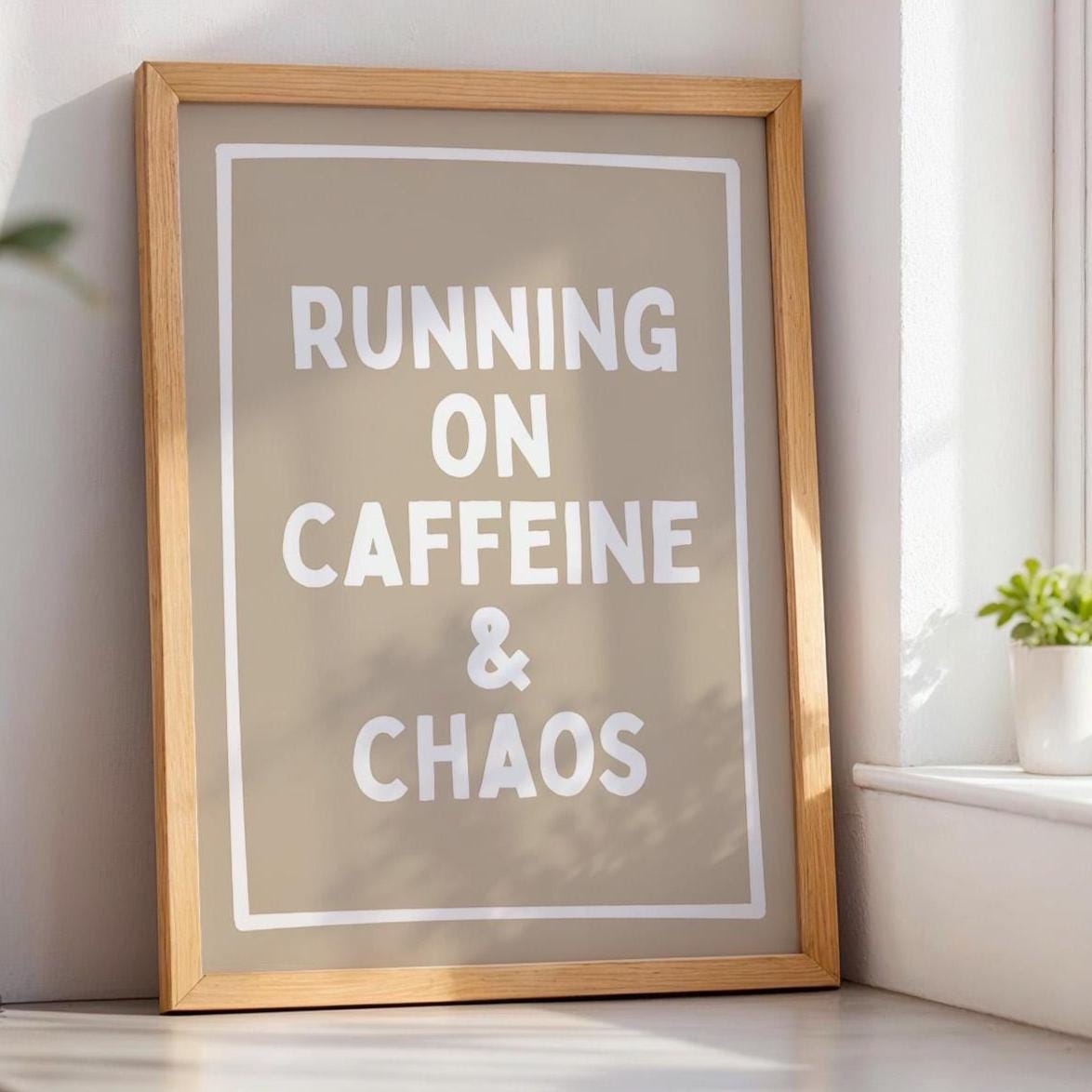 Running on Caffeine and Chaos Art Print Beige Wall Decor