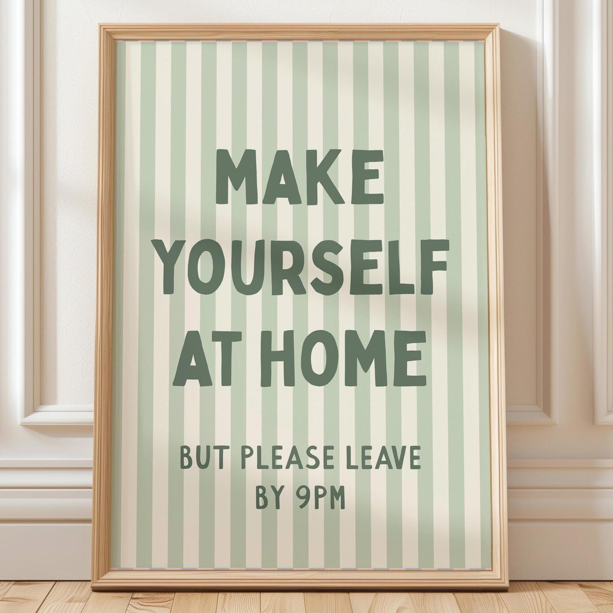 Make Yourself At Home But Please Leave By 9pm Wall Print Funny Hallway Wall Art Decor, Green and Cream