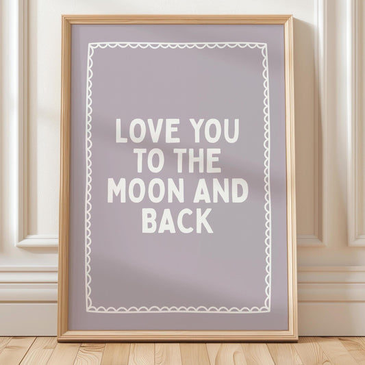 Love You To The Moon And Back Art Print