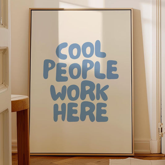 Cool People Work Here Art Print Light Blue and Cream Office Wall Decor