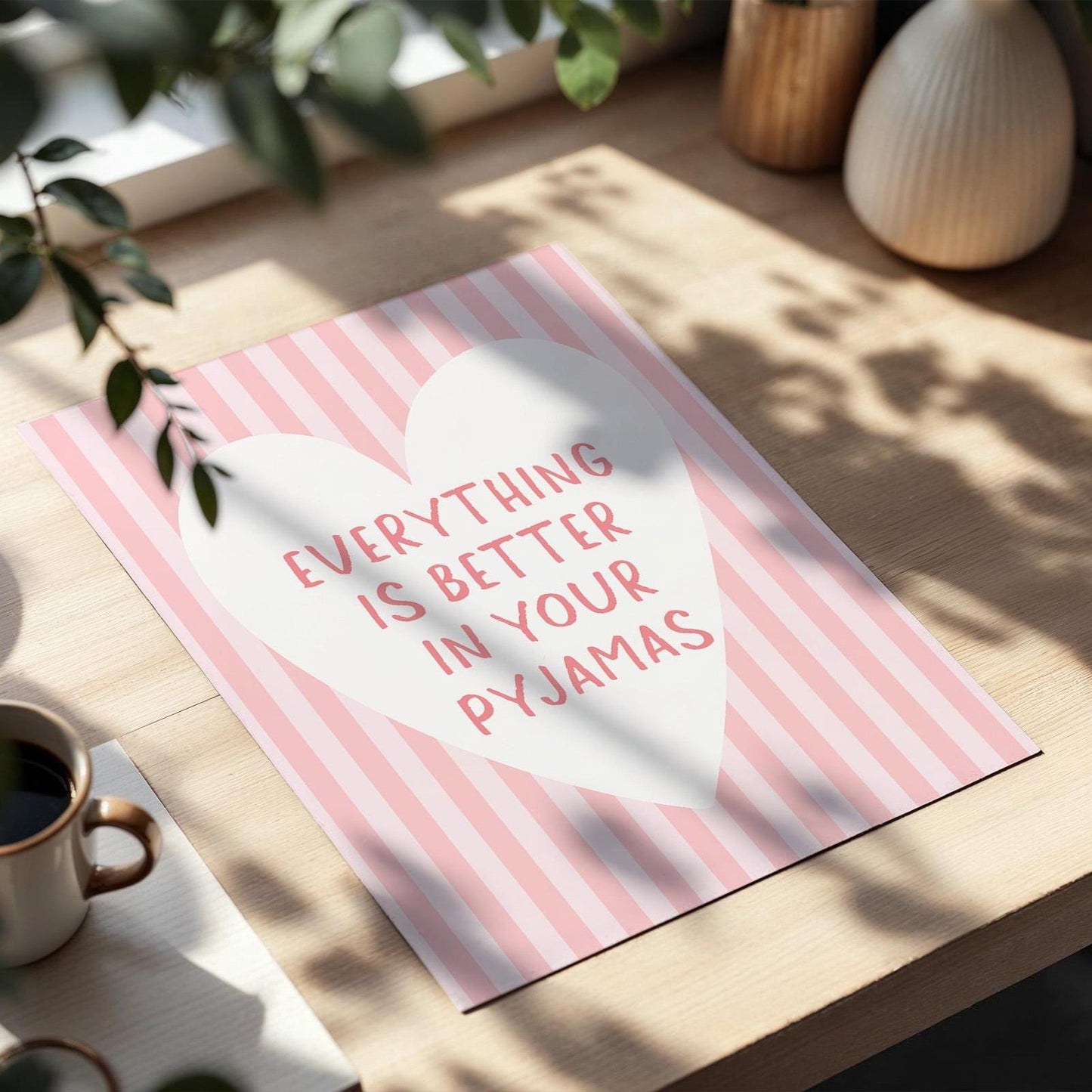 Everything Is Better In Your Pyjamas Art Print Light Pink and White Heart Striped Wall Decor