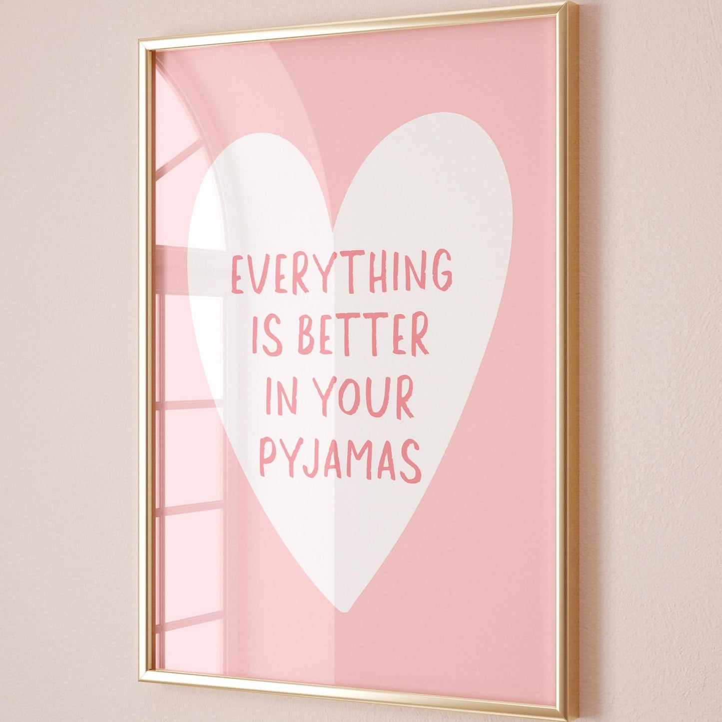 Everything Is Better In Your Pyjamas Art Print Light Pink and White Wall Decor