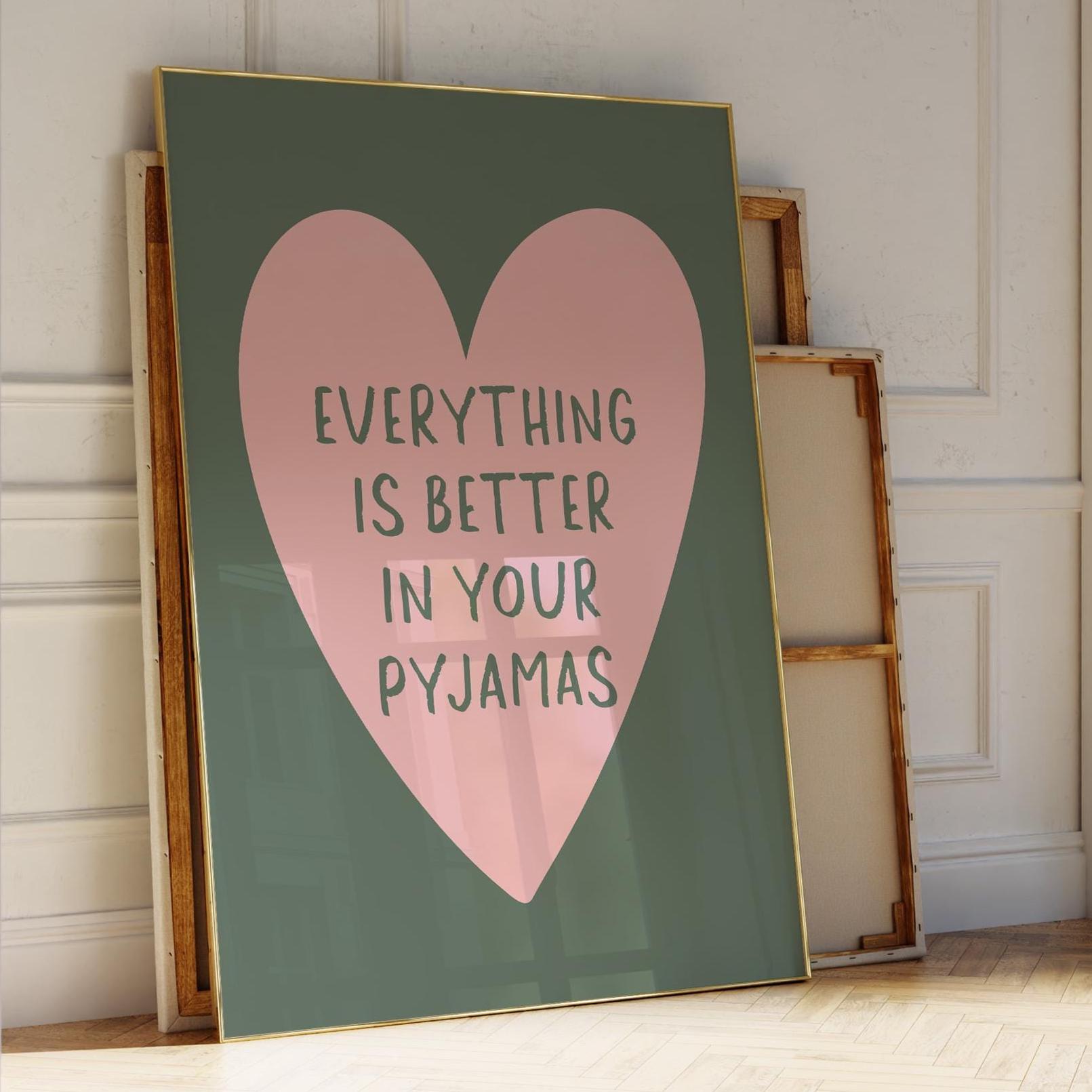 Everything Is Better In Your Pyjamas Art Print Green and Pink Wall Decor