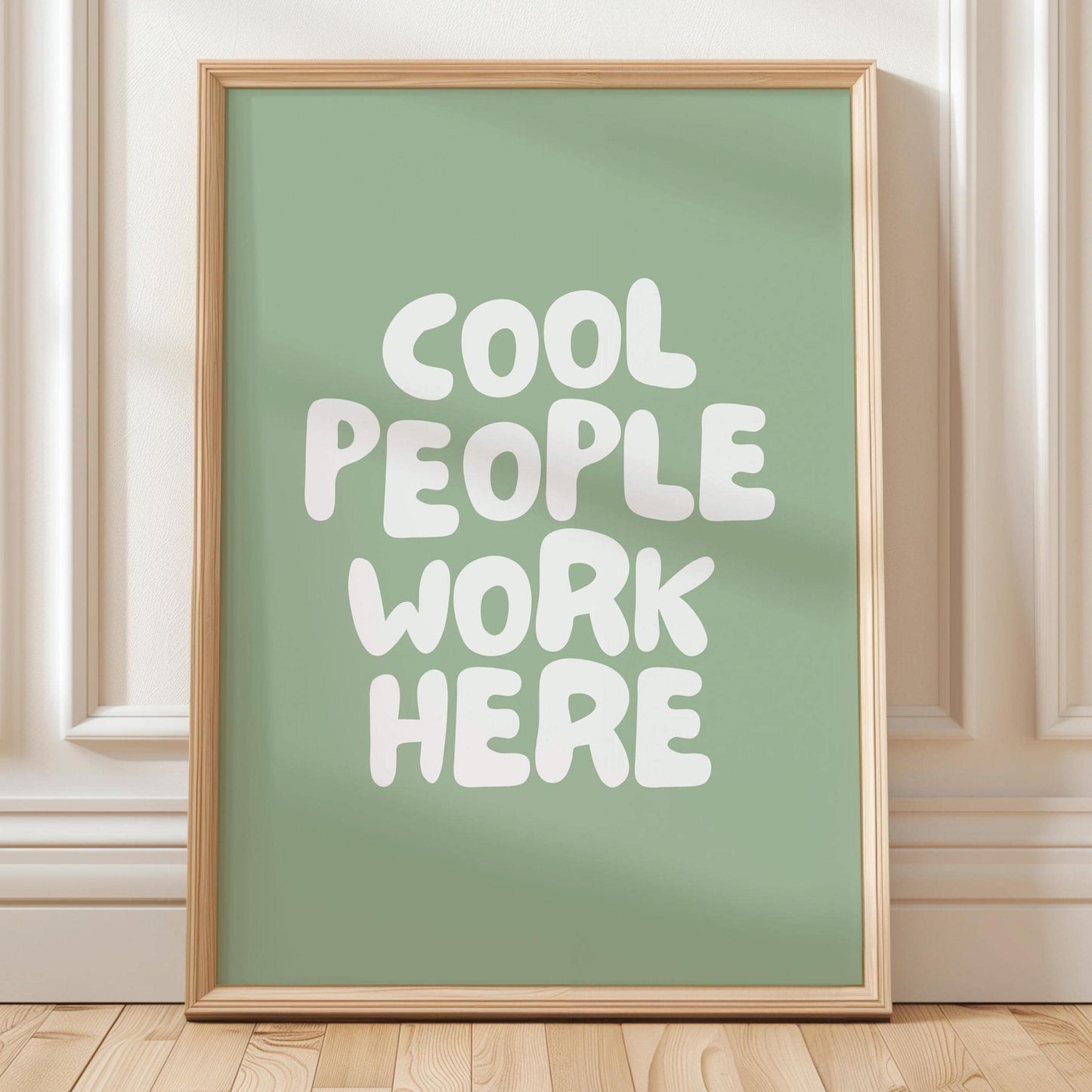 Cool People Work Here Art Print Green Wall Decor