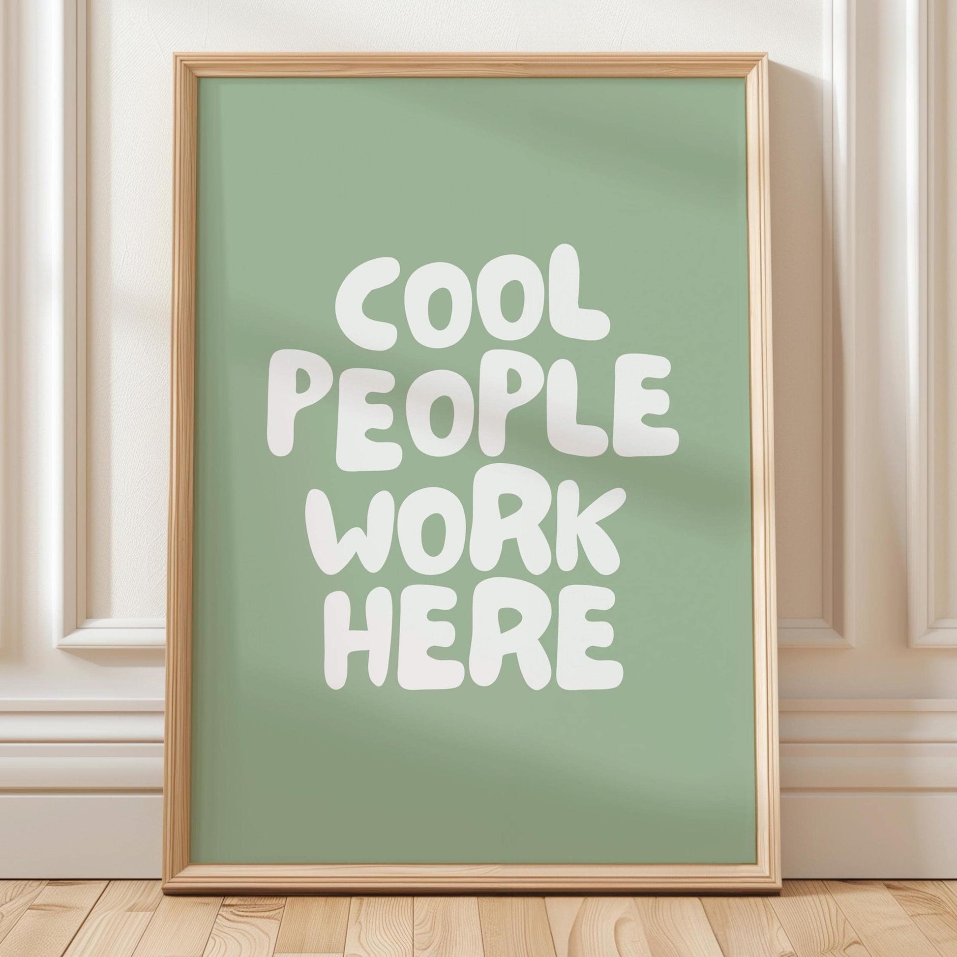 Cool People Work Here Art Print Green Wall Decor
