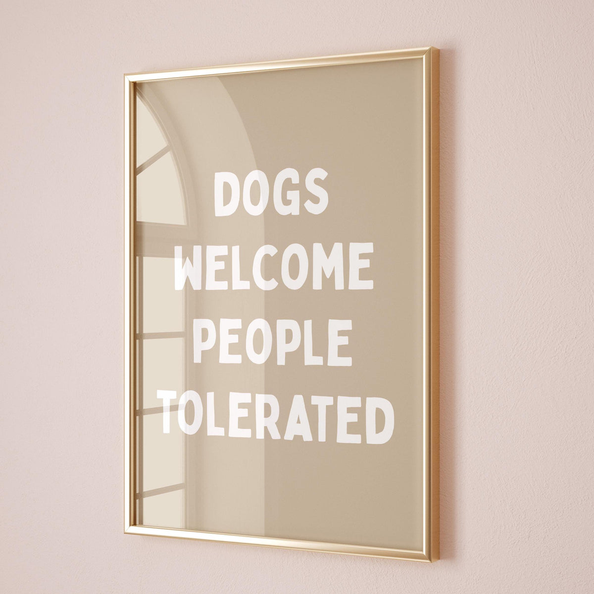 Dogs Welcome People Tolerated Art Print Beige Wall Decor