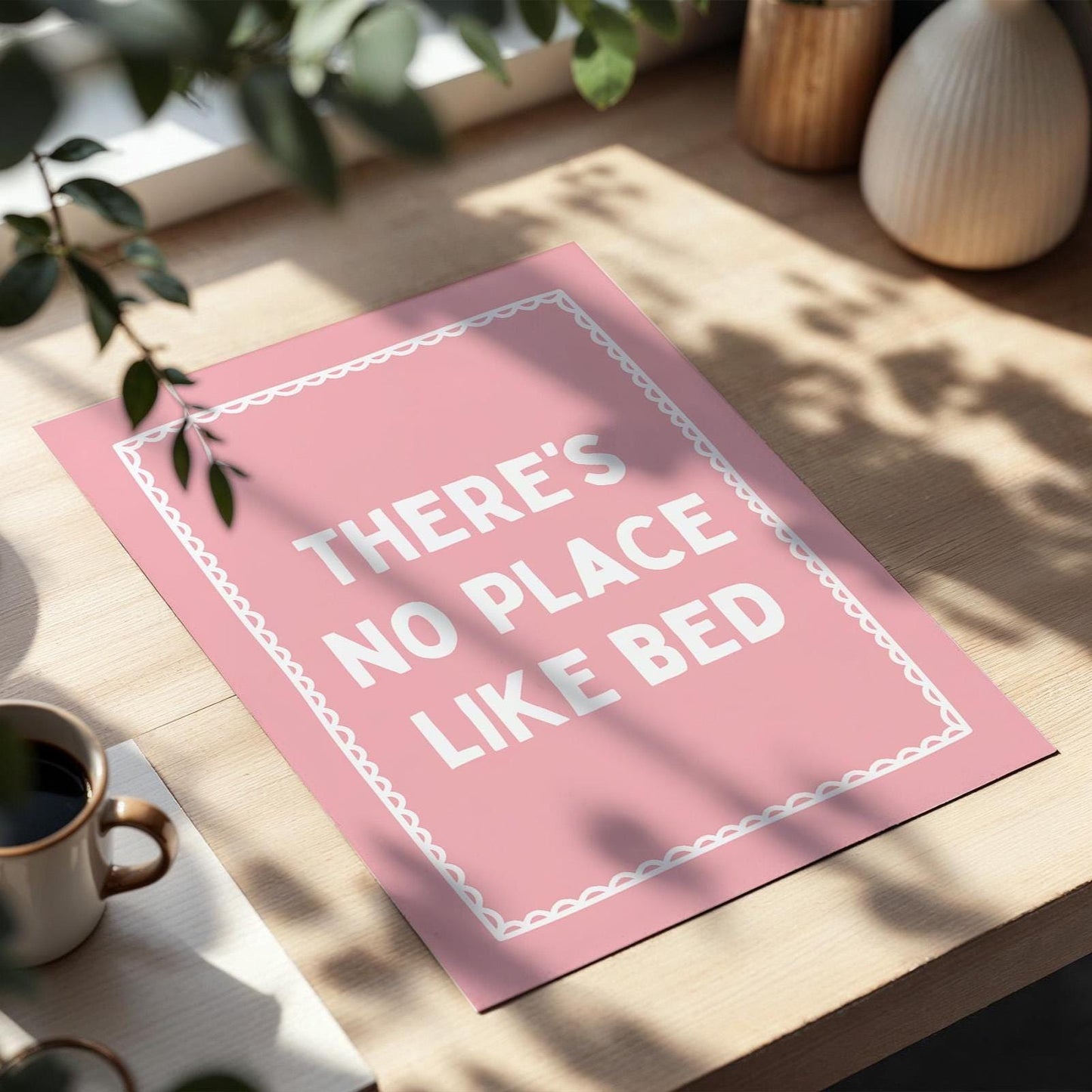 Theres No Place Like Bed Art Print Pink and White Wall Decor