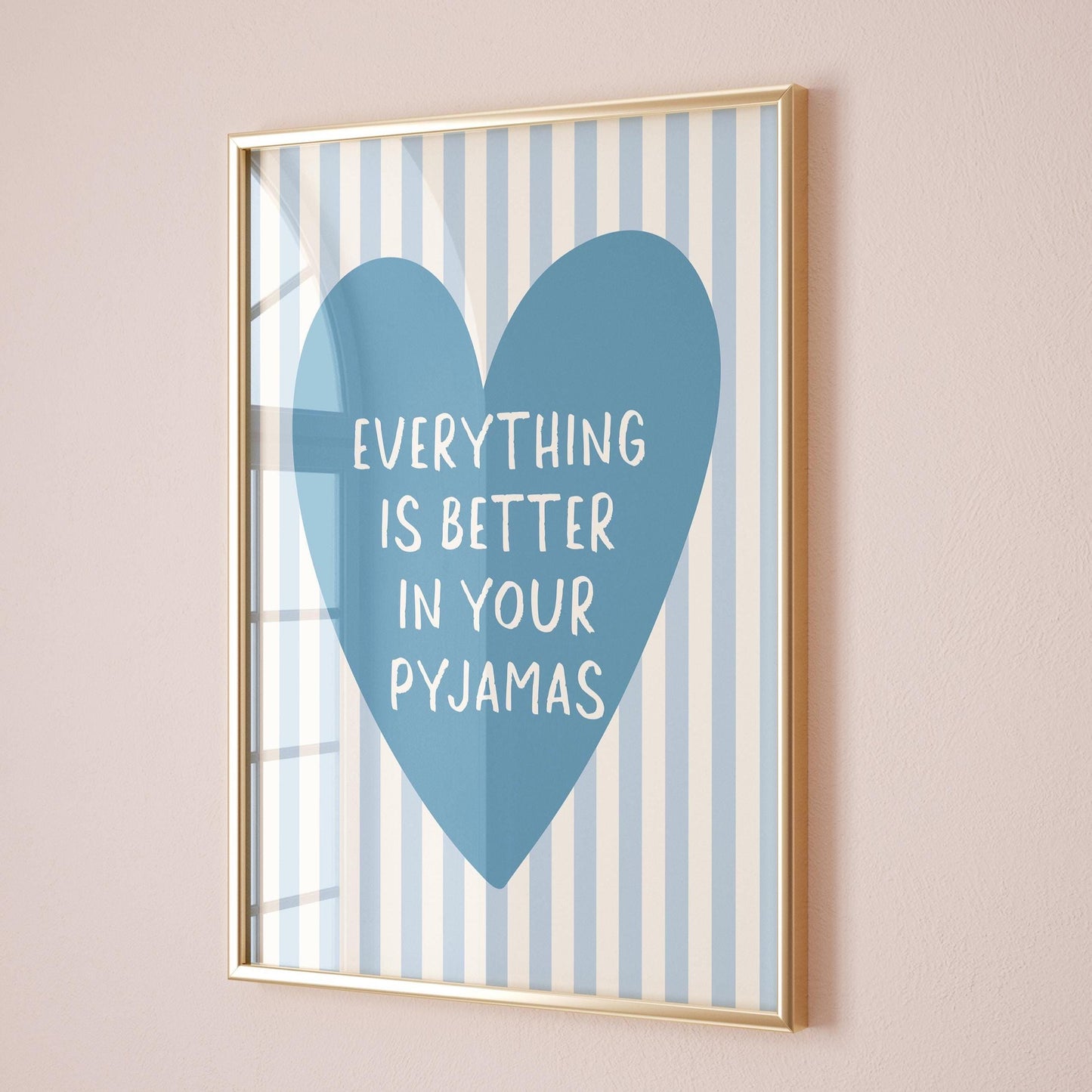 Everything Is Better In Your Pyjamas Blue Striped Bedroom Wall Decor