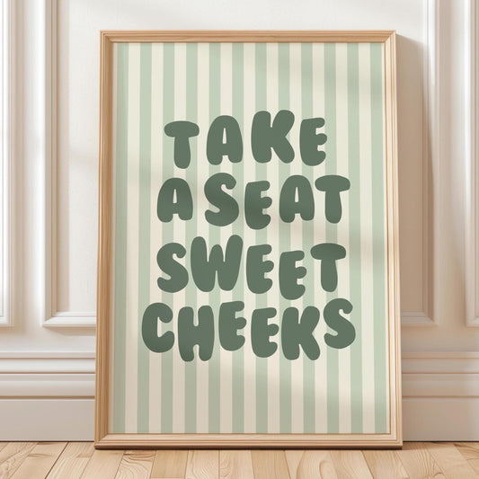 Take a Seat Sweet Cheeks Art Print Green Striped Wall Decor