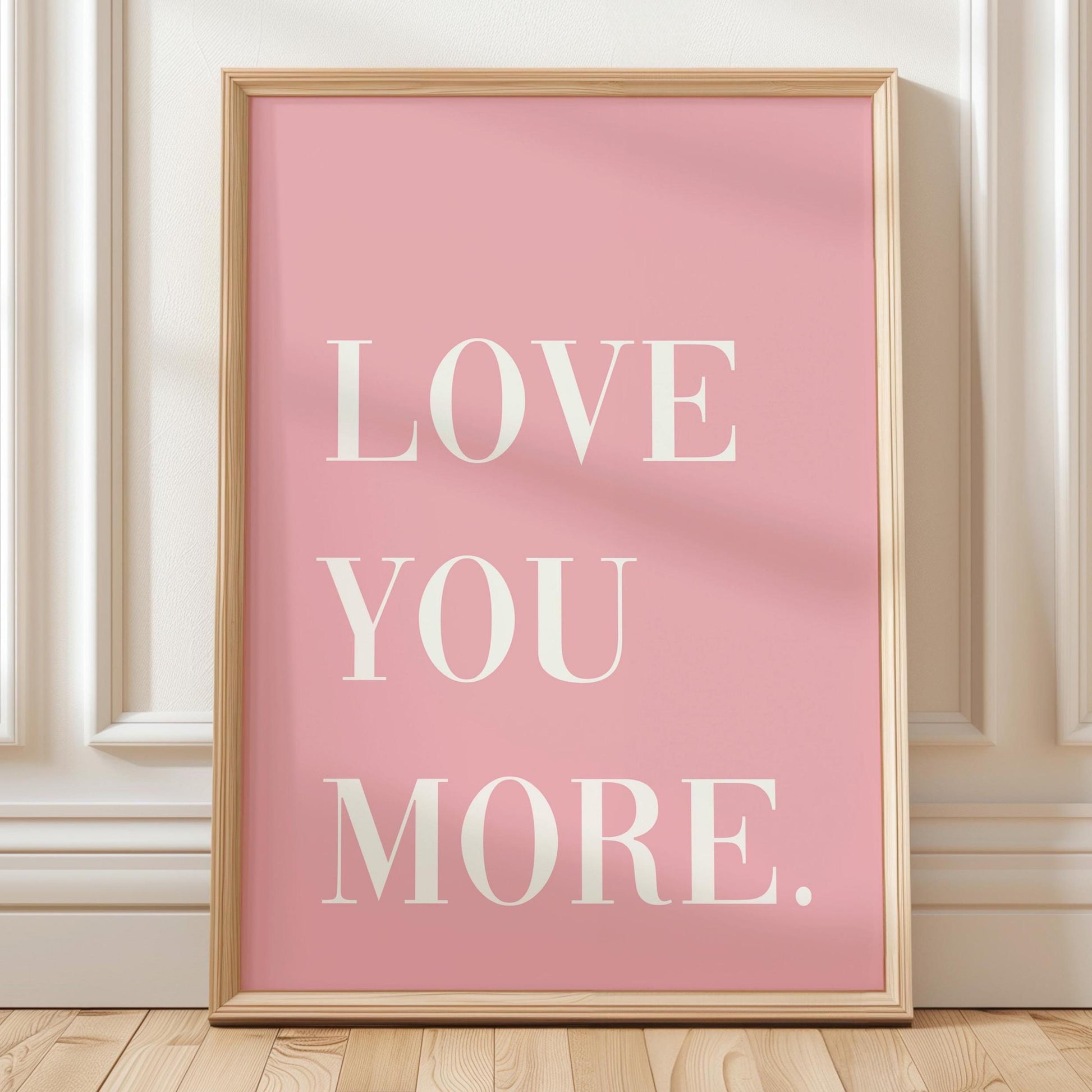 Love You More Art Print Pink and White Wall Decor