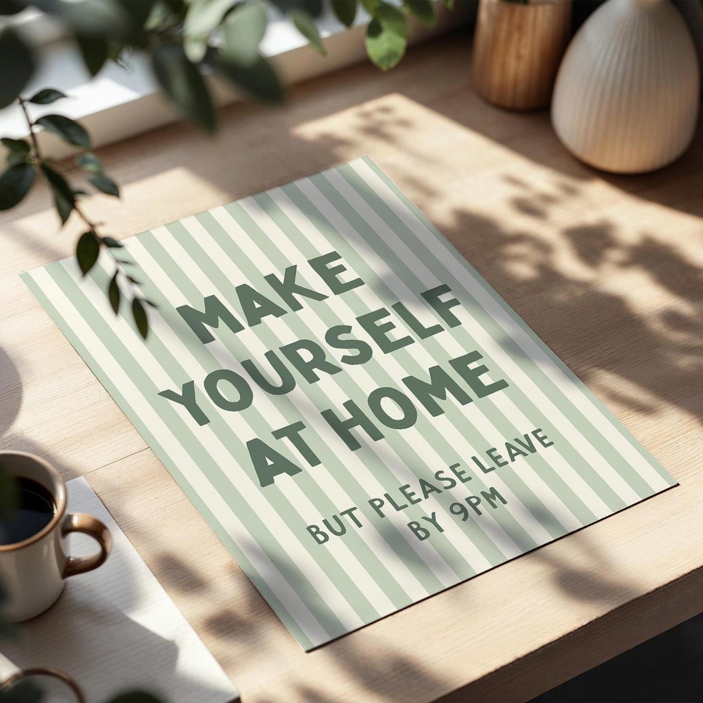 Make Yourself At Home But Please Leave By 9pm Wall Print Funny Hallway Wall Art Decor, Green and Cream