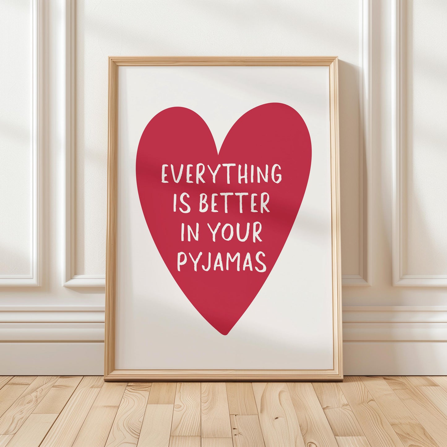 Everything Is Better In Your Pyjamas Art Print Red Heart Wall Decor