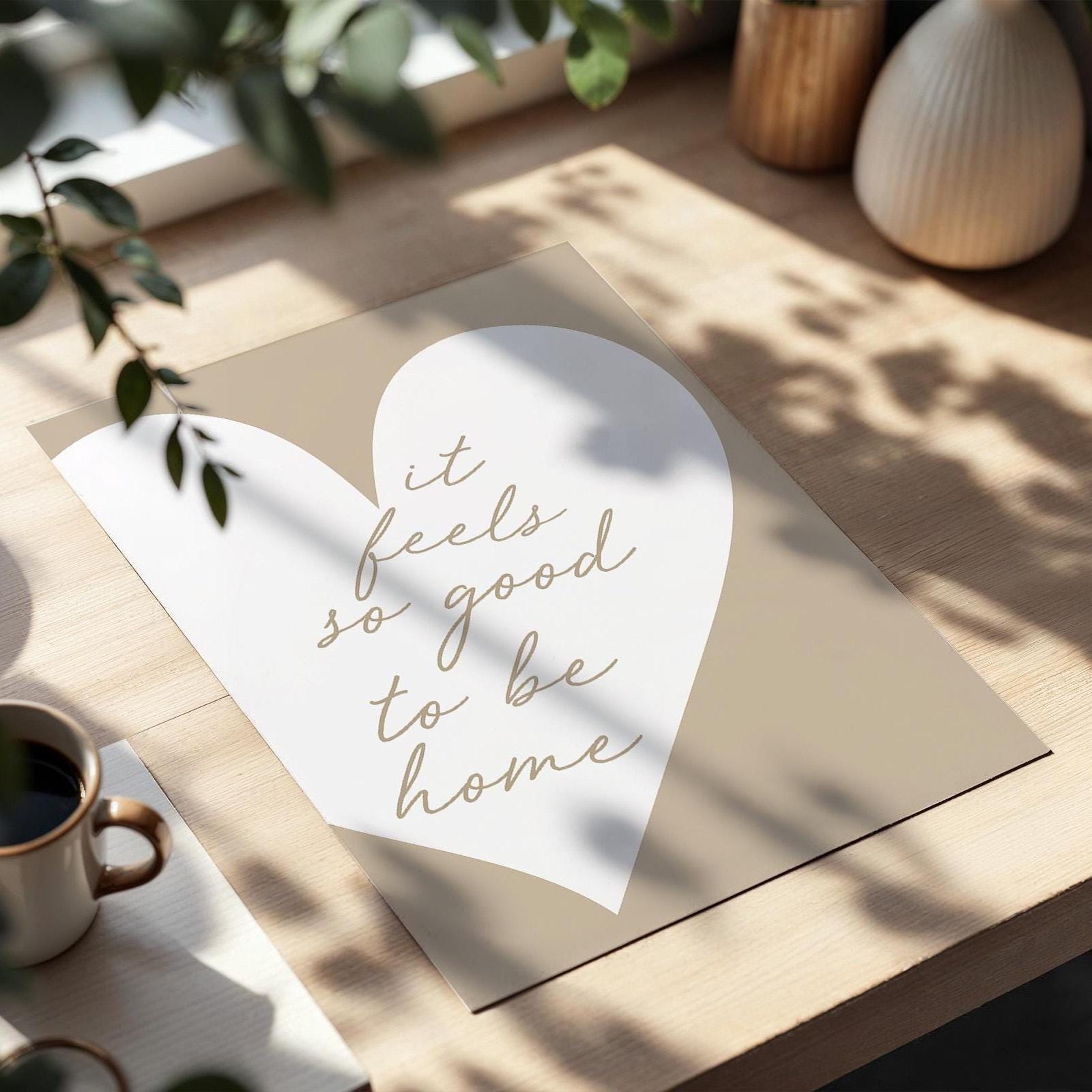 It Feels So Good To Be Home Art Print Beige and White Heart Wall Decor