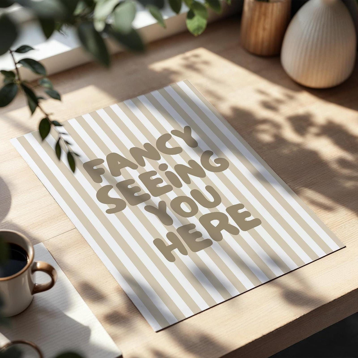 Fancy Seeing You Here Art Print Beige Stripey Wall Decor